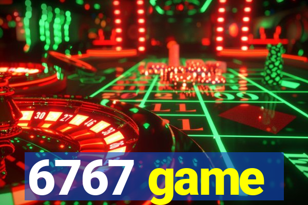 6767 game